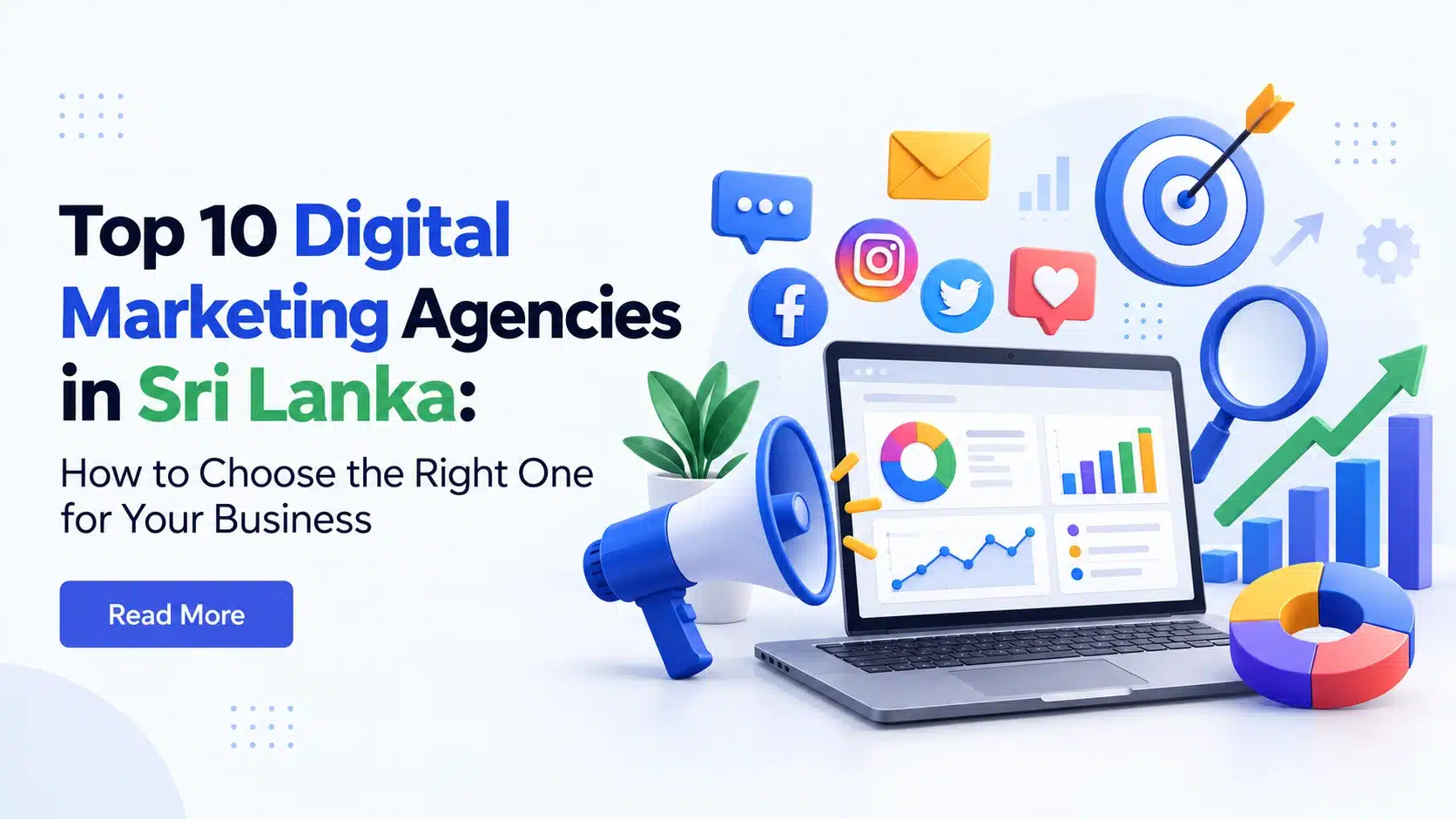 Top 10 Digital Marketing Agencies in Sri Lanka: How to Choose the Right One for Your Business