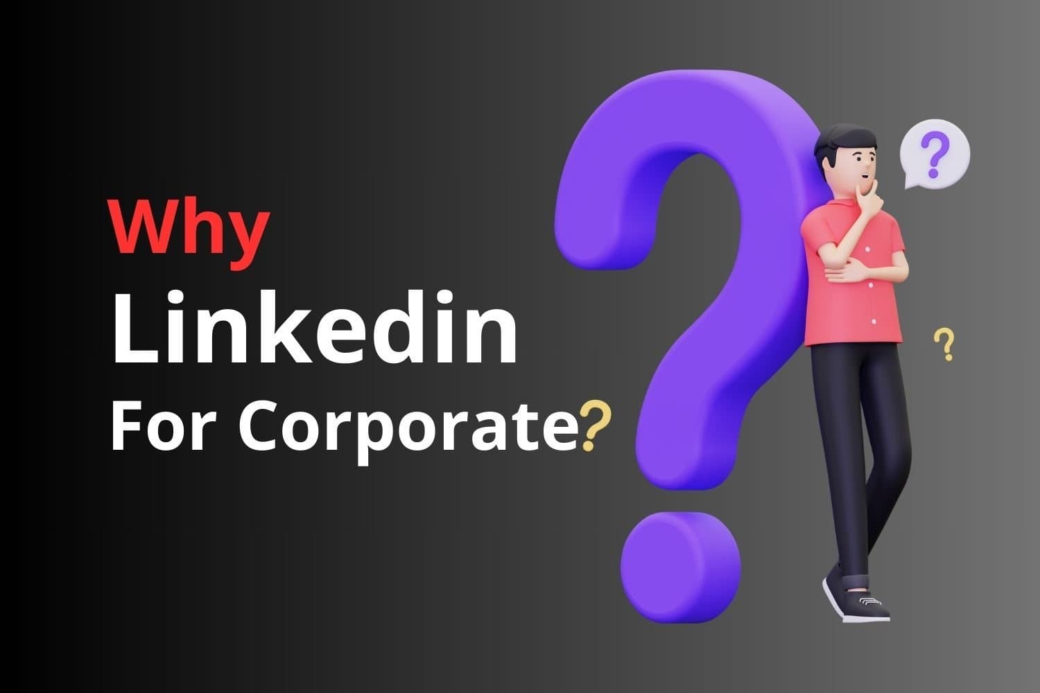 The Importance of Maintaining a High-Quality LinkedIn Profile as a Company