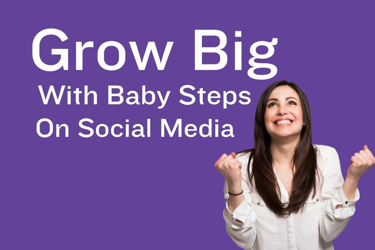 Small Steps for Social Media Success: A Simple Guide for Small Businesses