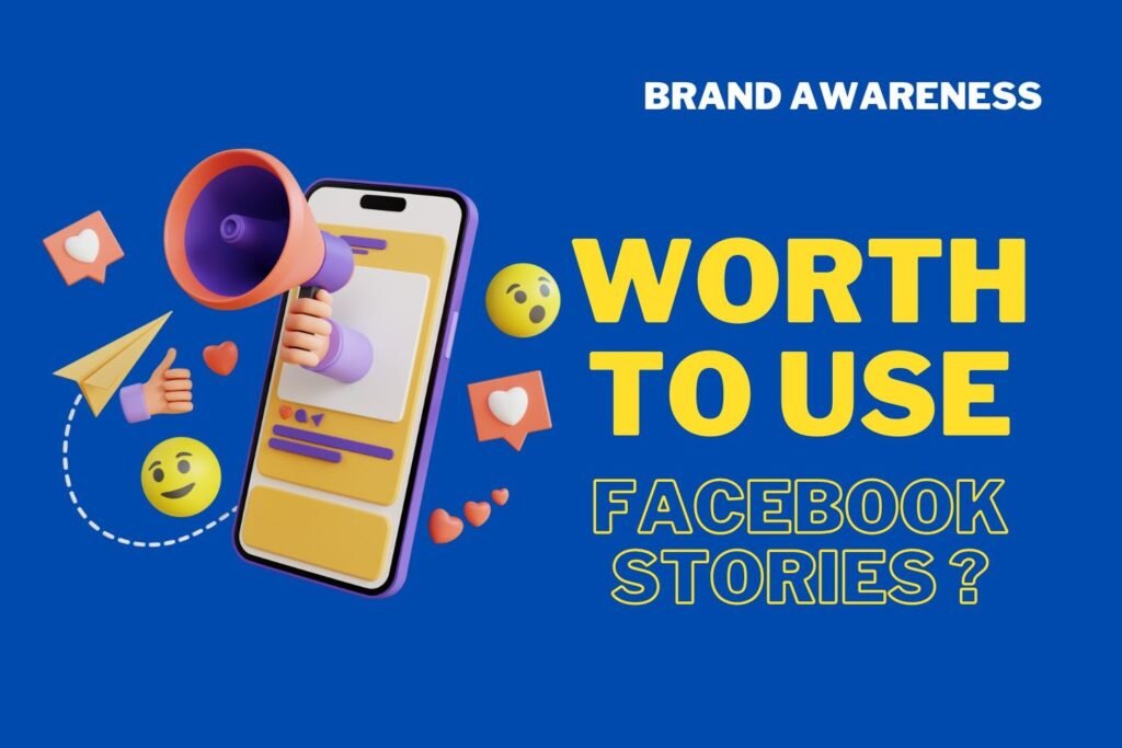 facebook stories for brand awareness