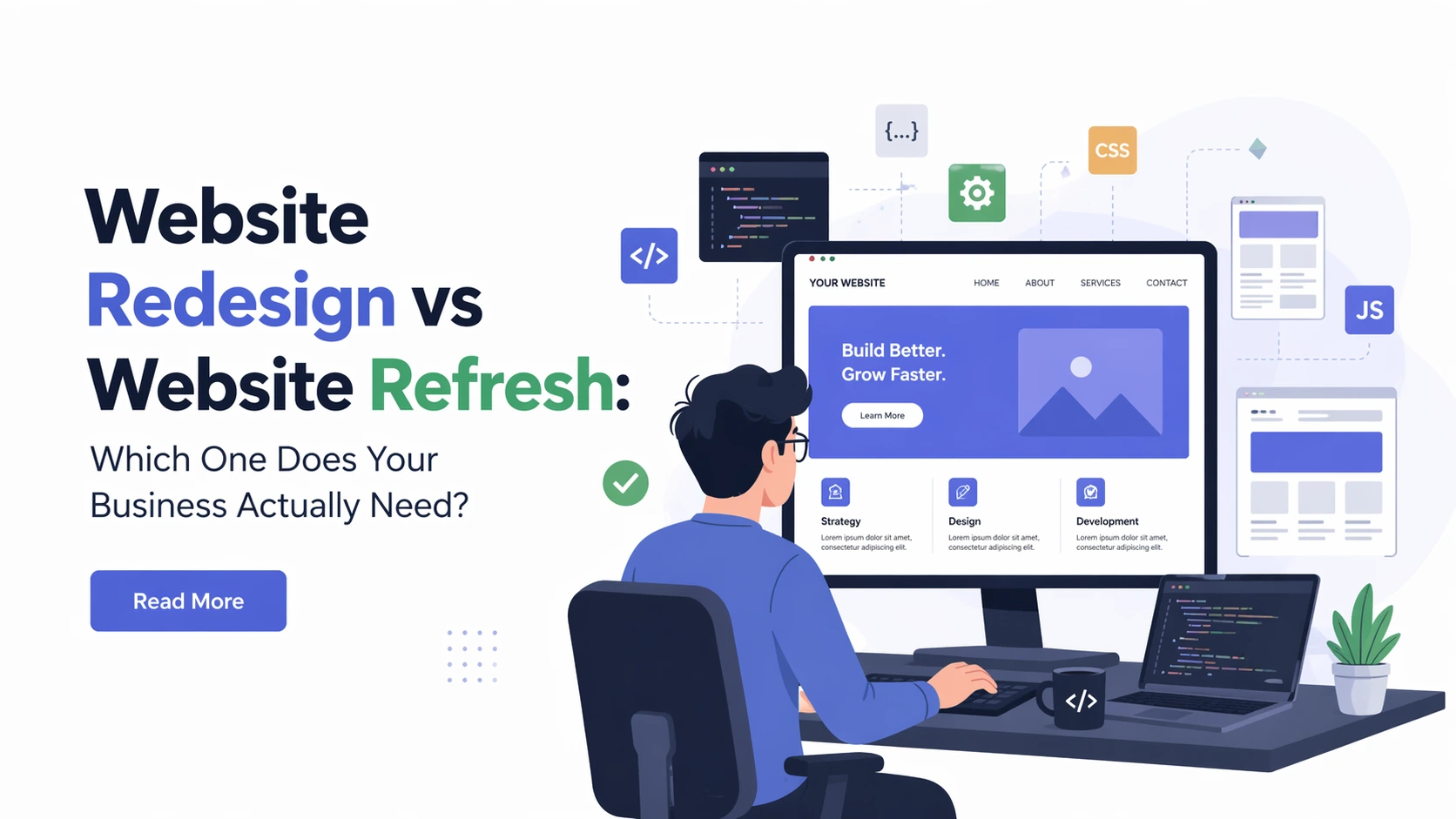 Website Redesign vs Website Refresh: Which One Does Your Business Actually Need?