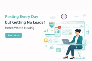 Posting every day but no leads